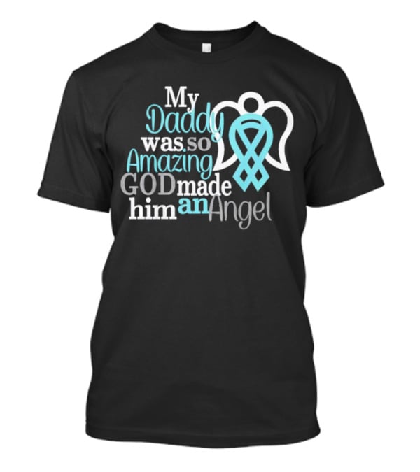 My Daddy Was So Amazing God Made Him An Angel With Heart And Wings T-Shirt