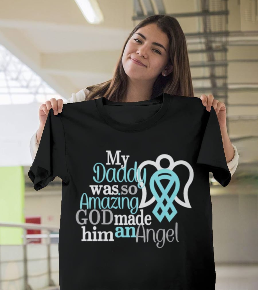 My Daddy Was So Amazing God Made Him an Angel with Heart and Wings T-Shirt