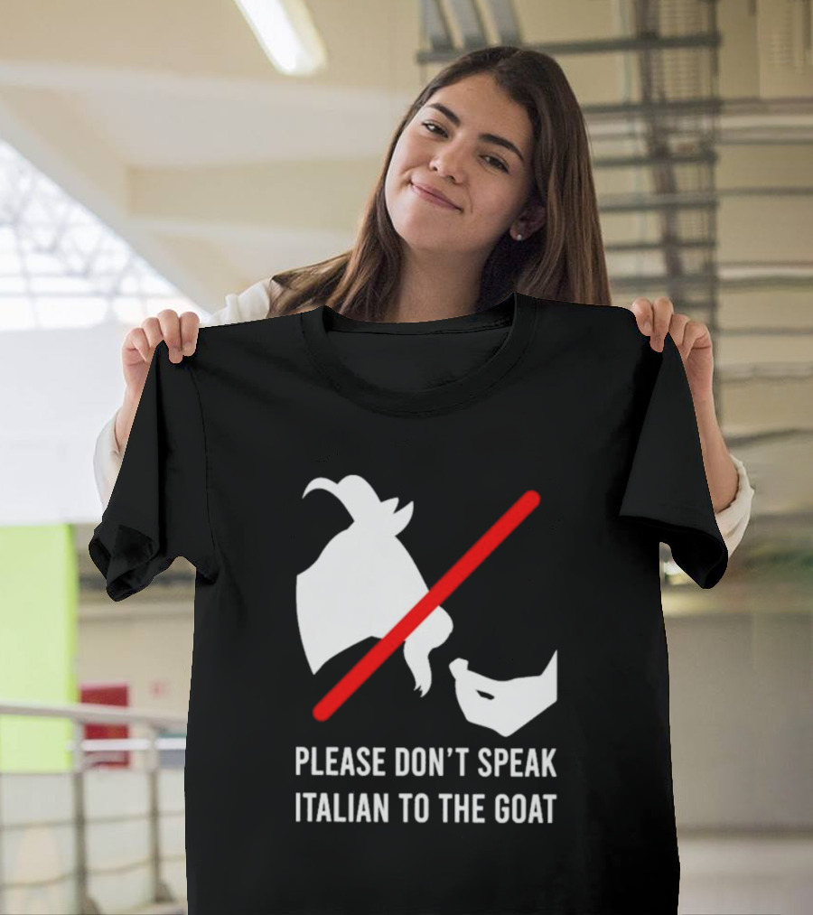 Please Don't Speak Italian to the Goat Silhouette with Red Line T-Shirt