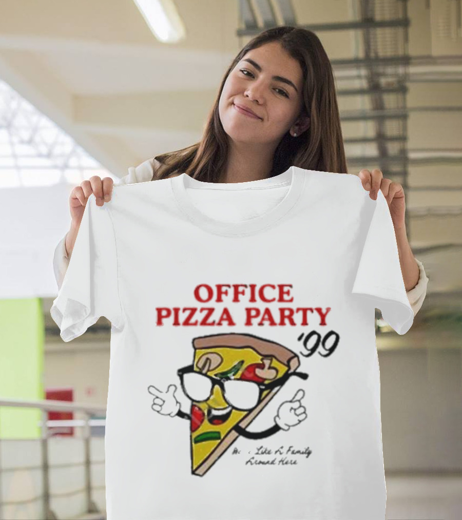 Office Pizza Party ’99 We’re Like A Family Around Here Cool Slice With Sunglasses T-Shirt