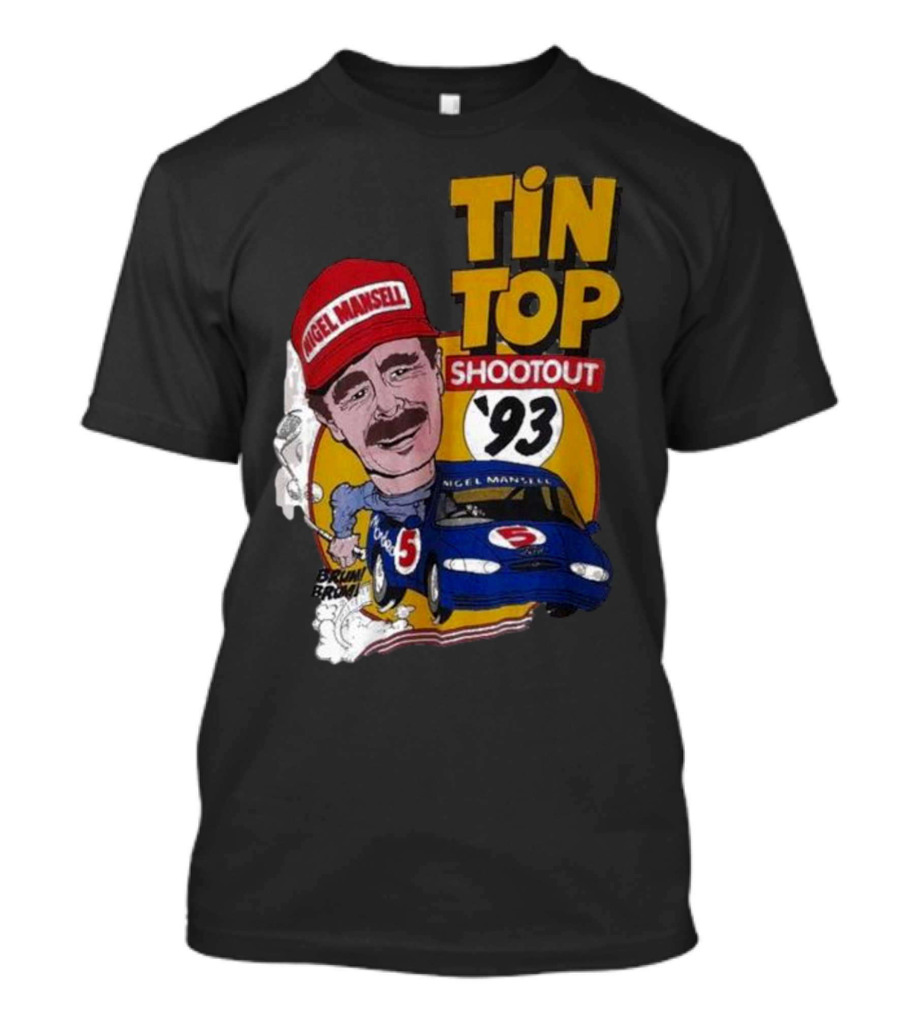 Tin Top Shootout '93 Nigel Mansell Racing Car T-Shirt