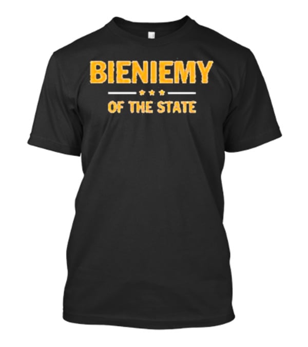 Bieniemy Of The State T-Shirt