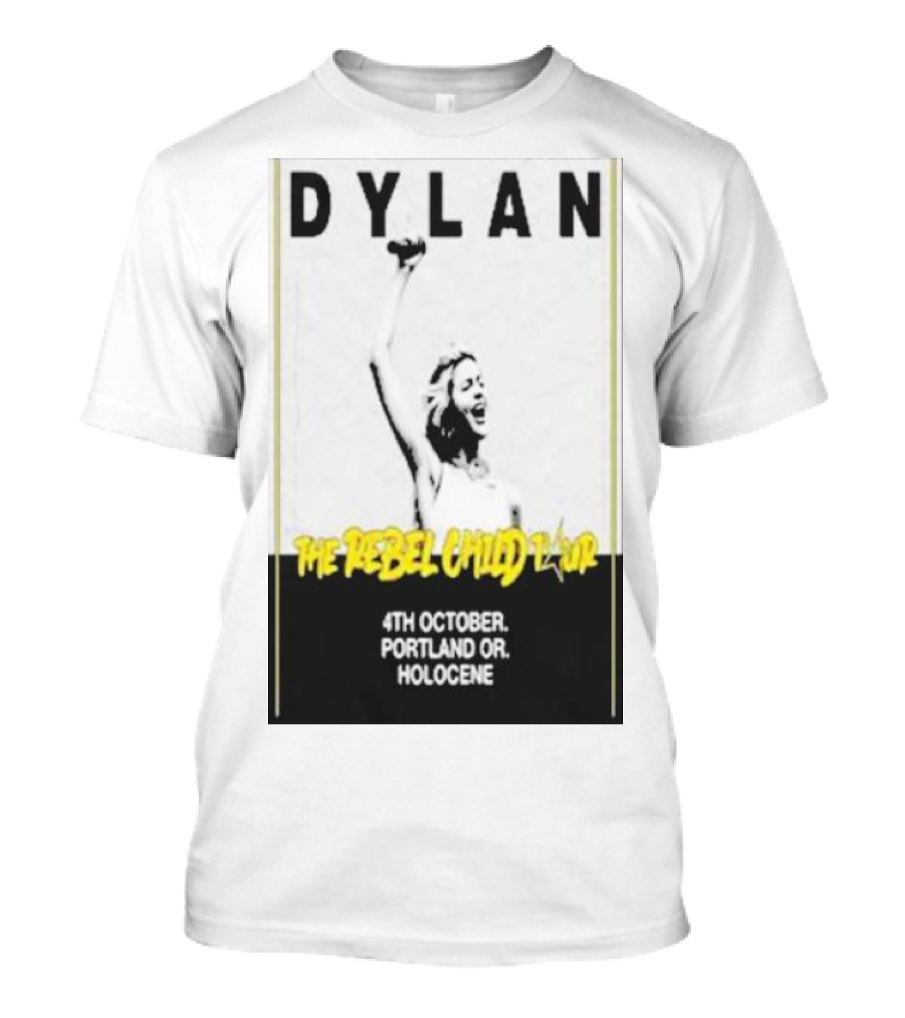 Dylan The Rebel Child Tour 4th October Portland OR Holocene T-Shirt