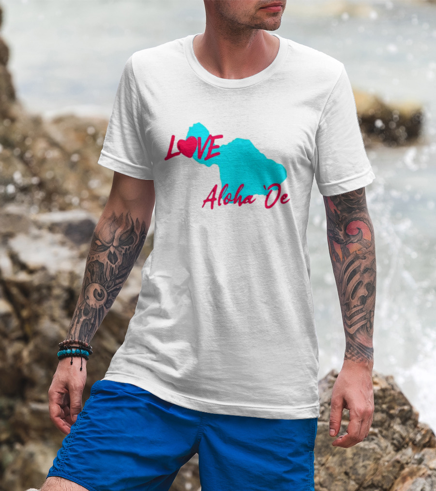 LOVE Aloha 'Oe Maui Island Map T-Shirt