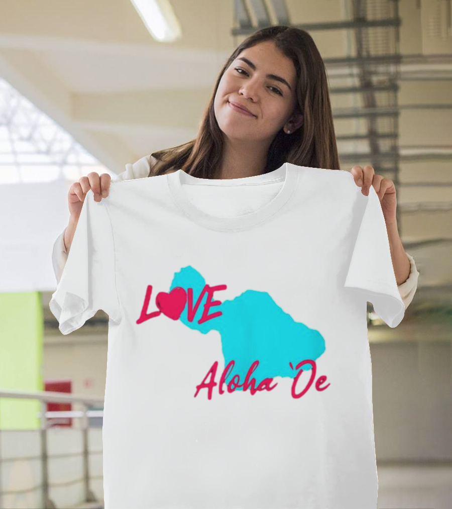 LOVE Aloha 'Oe Maui Island Map T-Shirt