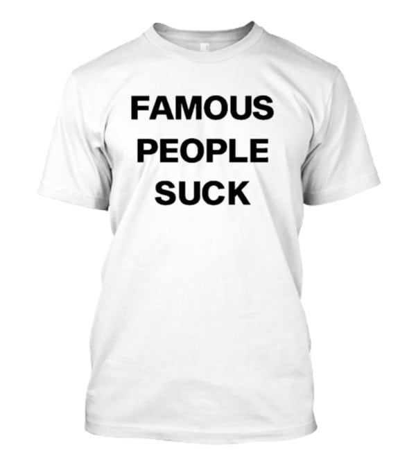 Famous People Suck Travis Barker T-Shirt