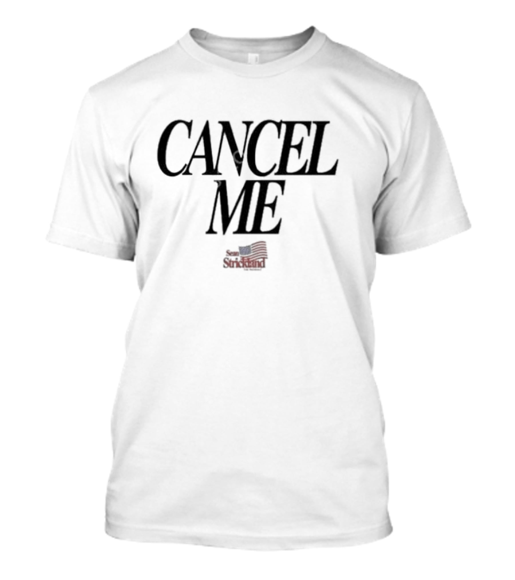 Cancel Me Sean Strickland T-Shirt