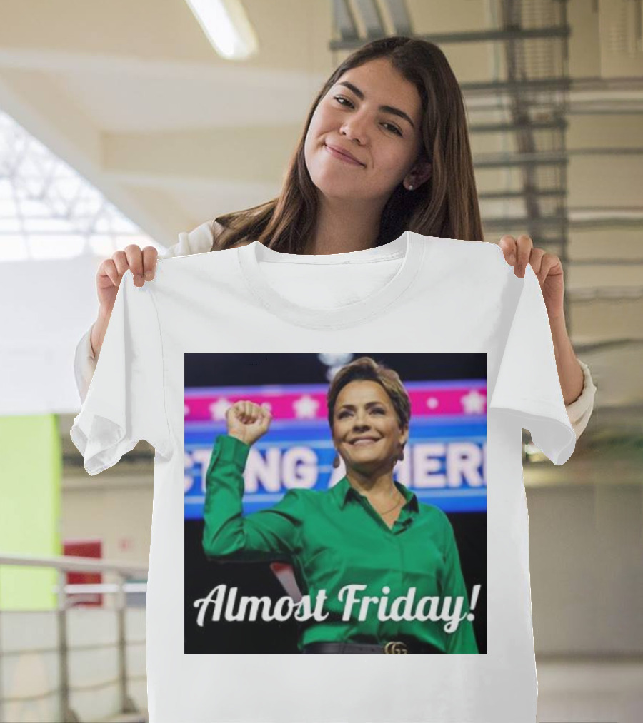 Kari Lake Almost Friday Victory T-Shirt