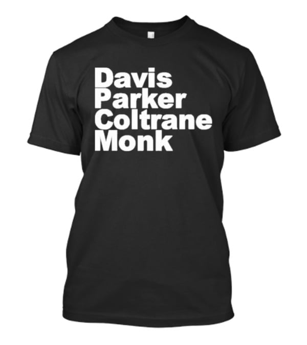 Davis Parker Coltrane Monk Jazz Legends T-Shirt