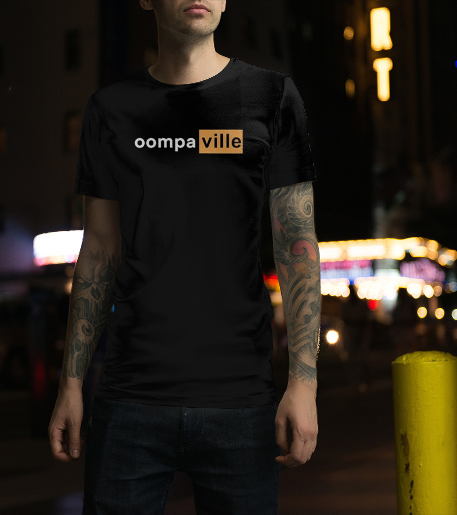 Oompaville Oompahub Ville T-Shirt