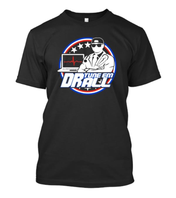 Dr. Tune Em All YouTube Channel Tune Em Dr All T-Shirt
