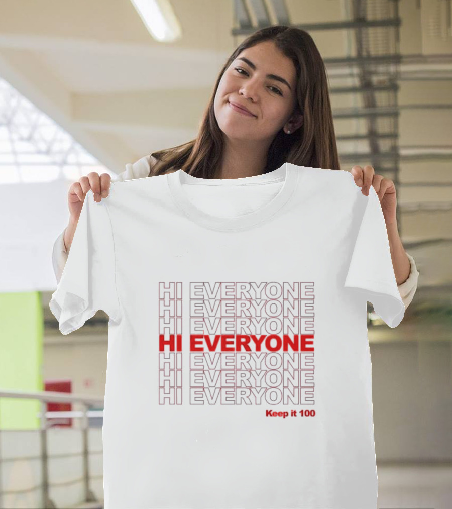Gabriel Zamora Hi Everyone Keep It 100 Stacked Text T-Shirt
