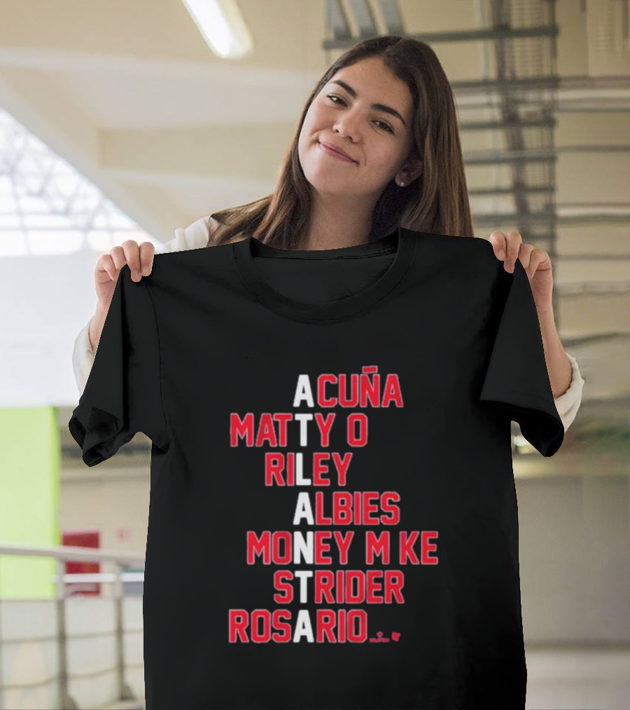 Atlanta Baseball Acuña Matty O Riley Albies Money Mike Strider Rosario T-Shirt