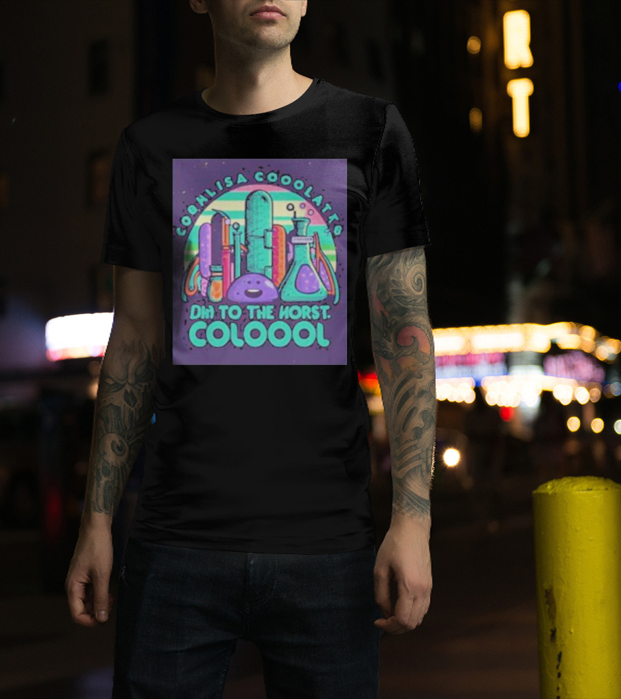 Coohlisa Cooolattb Ohi To The Horst Coloool T-Shirt