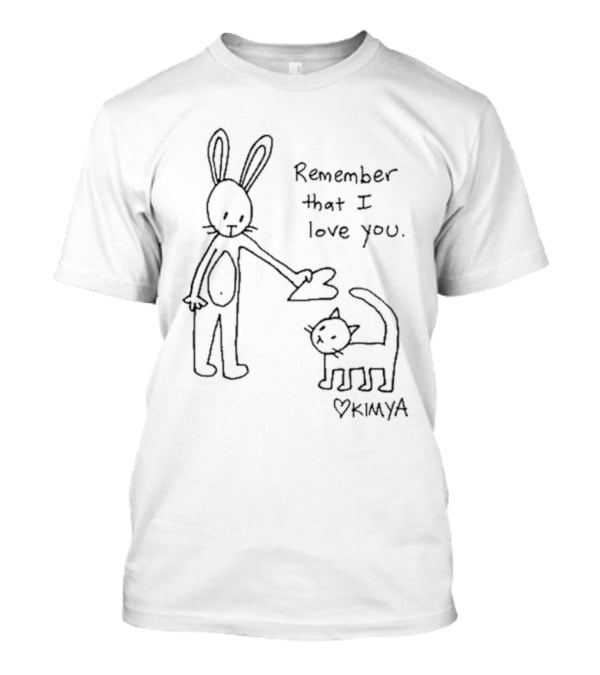 Remember That I Love You Kimya Dawson Bunny Cat Heart Drawing T-Shirt