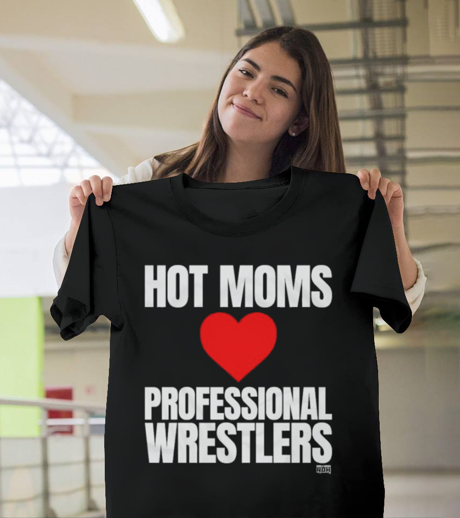Hot Moms Love Professional Wrestlers ROH Maria Kanellis T-Shirt