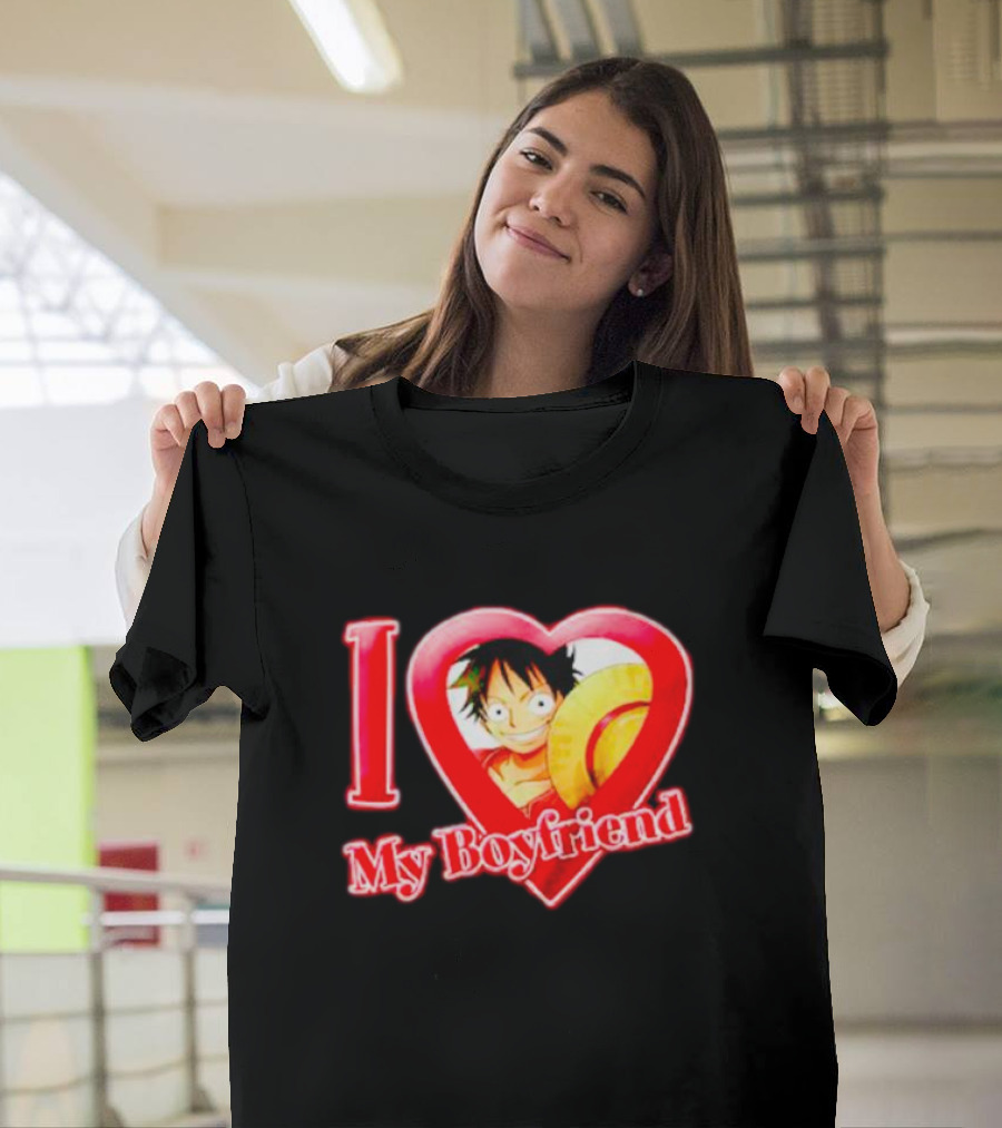 I Love My Boyfriend Luffy One Piece T-Shirt