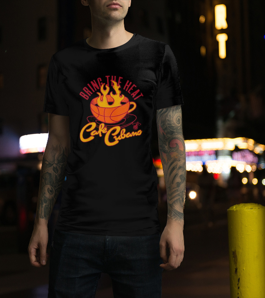 Bring The Heat Cafe Cubano Miami Heat Fire T-Shirt