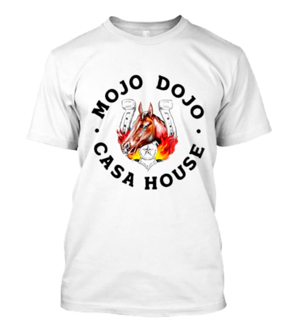 Mojo Dojo Casa House Horse With Flaming Background And Horseshoe Emblem T-Shirt