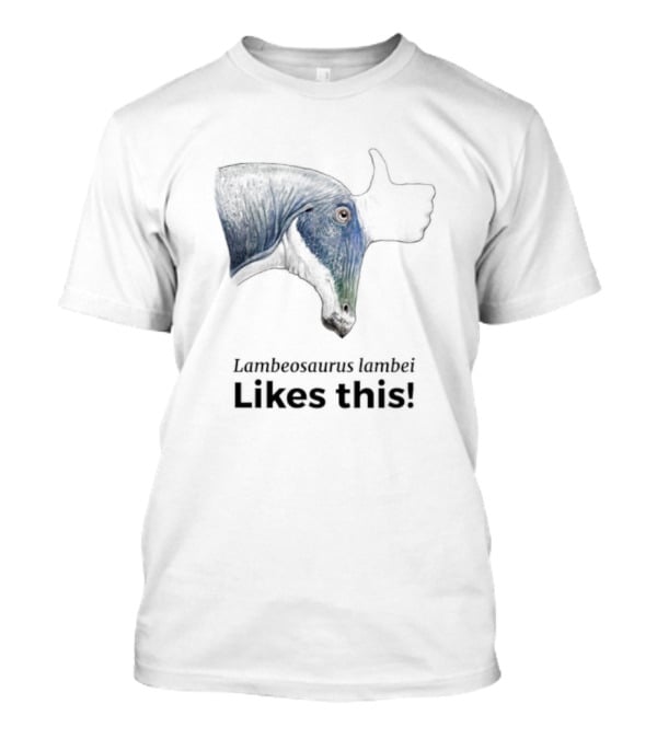 Lambeosaurus Lambei Likes This Thumbs Up Dinosaur Approval T-Shirt