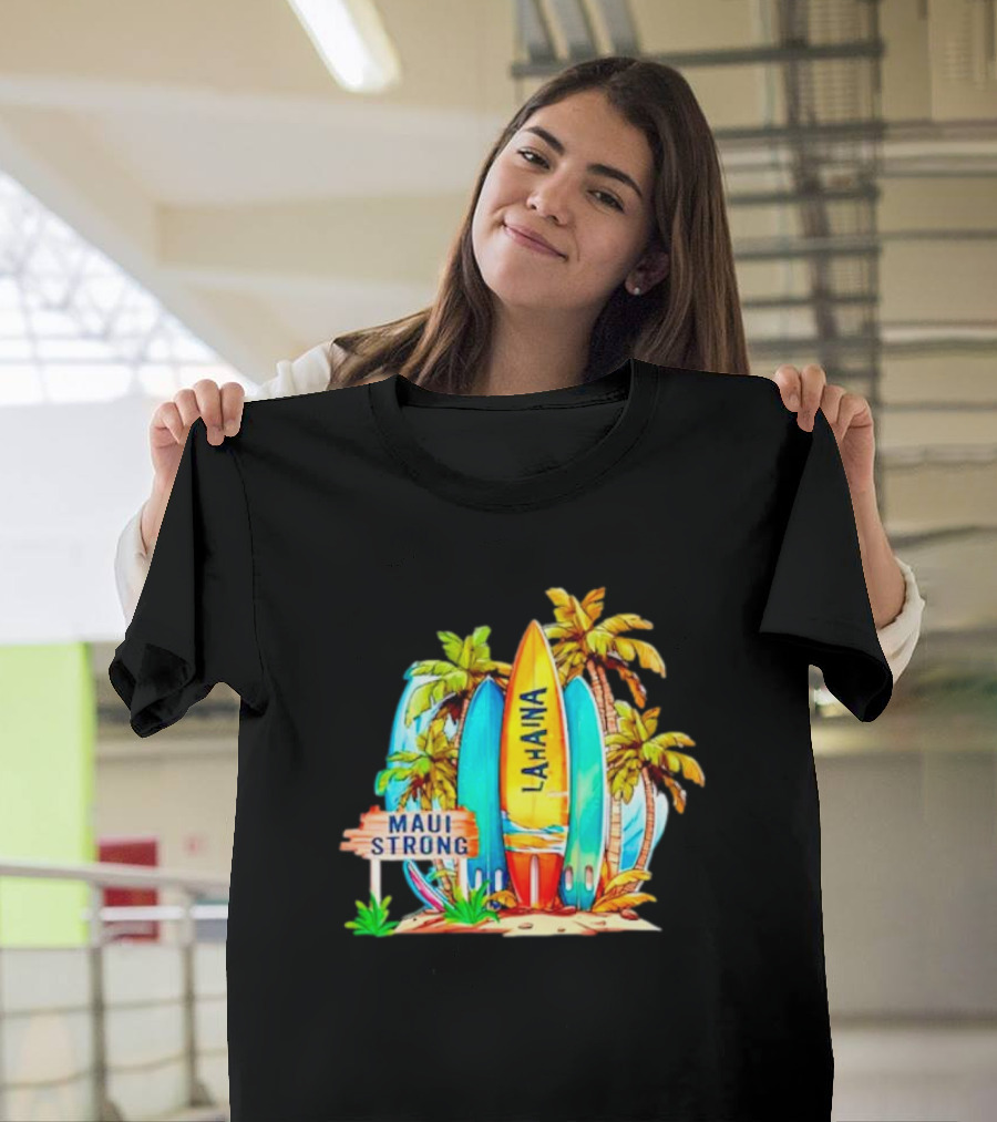 Maui Strong Lahaina Surfboard And Palm Trees Fundraiser T-Shirt
