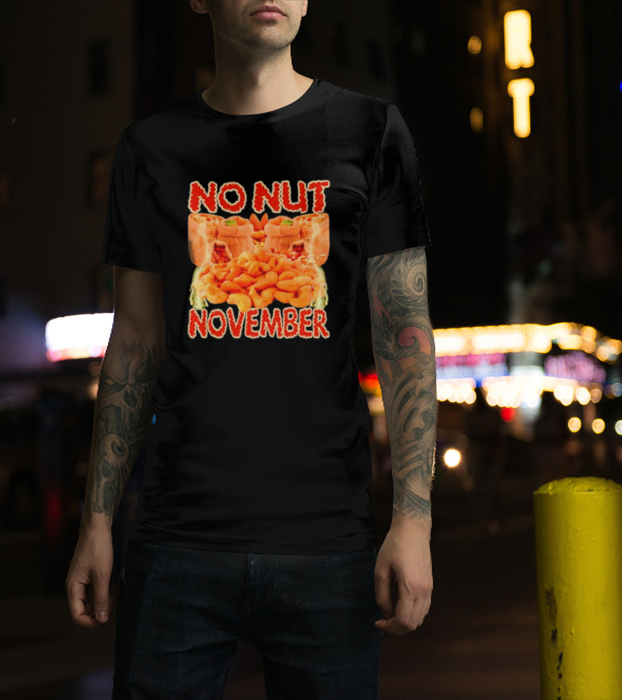 No Nut November Cashew And Pistachio Explosion T-Shirt