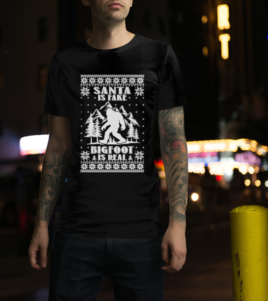 Santa Is Fake Bigfoot Is Real Christmas T-Shirt