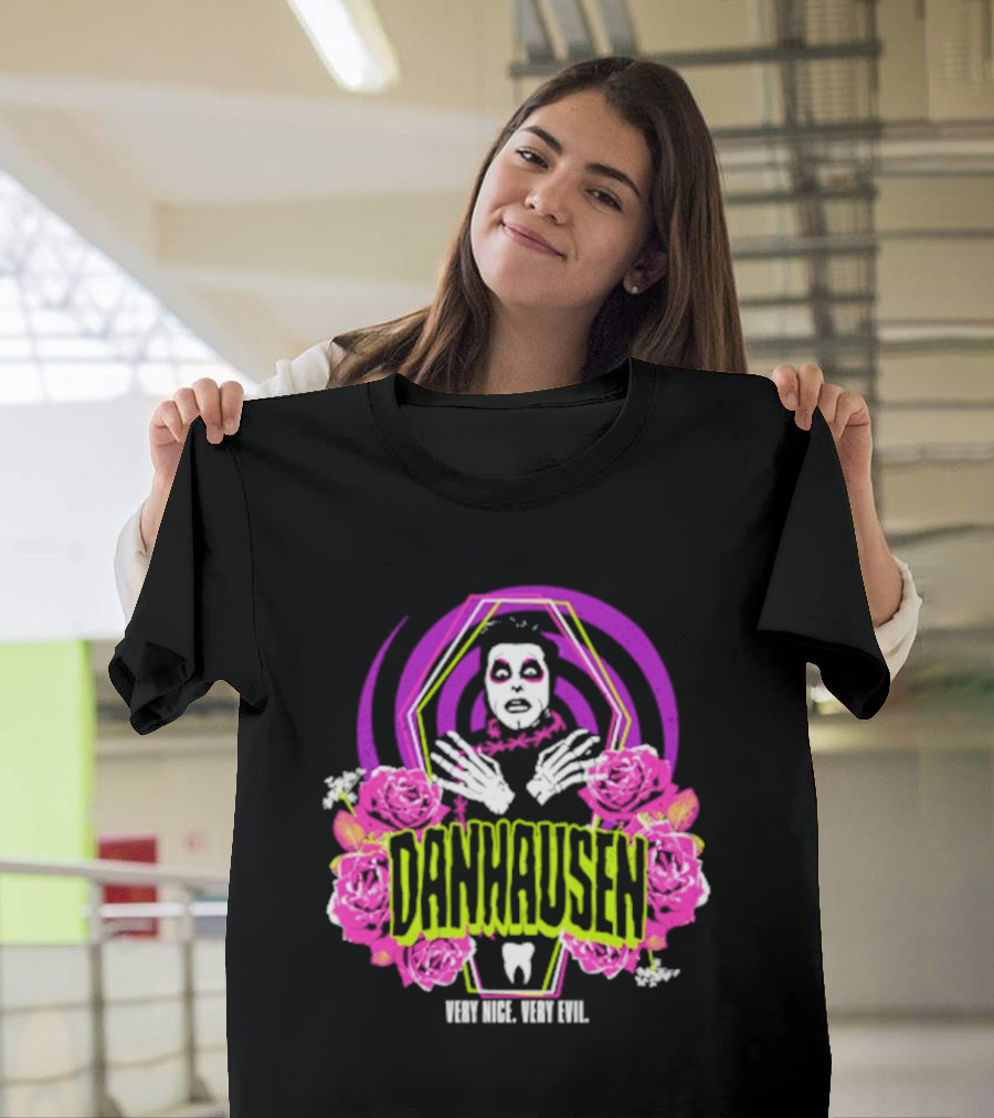 Danhausen Very Nice Very Evil Eternal Resthausen Roses T-Shirt