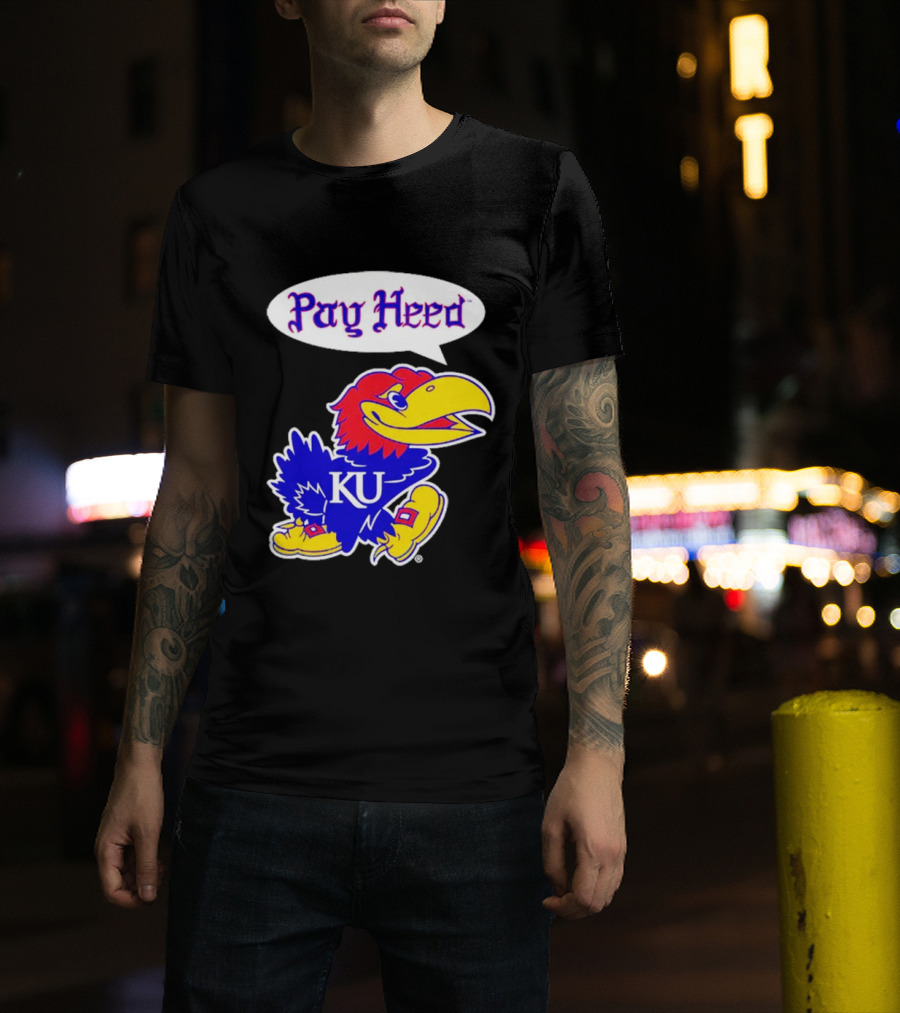 Kansas Jayhawks Pay Heed KU T-Shirt