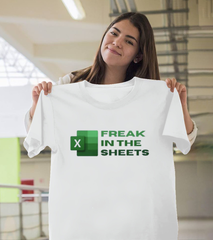 Excel Freak in the Sheets Spreadsheet Enthusiast T-Shirt