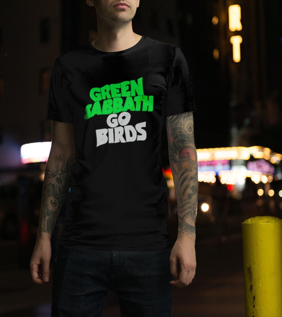 Green Sabbath Go Birds Sports Fan T-Shirt