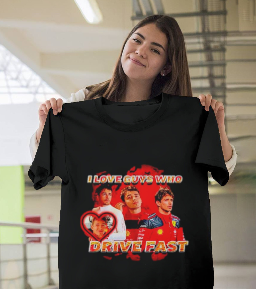 I Love Guys Who Drive Fast Racing Vibes T-Shirt