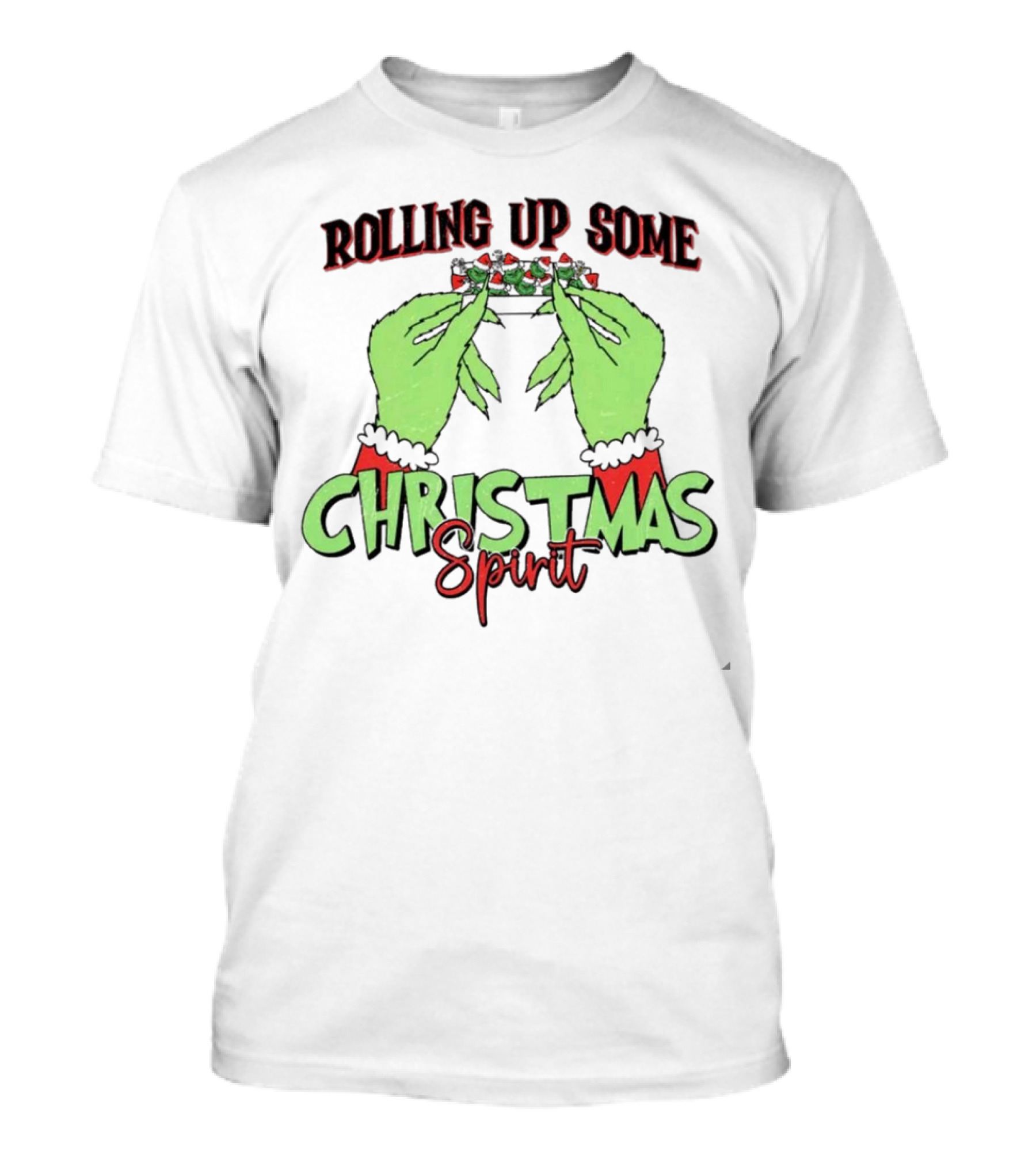 Rolling Up Some Christmas Spirit Grinch's Hands Festive Vibe T-Shirt