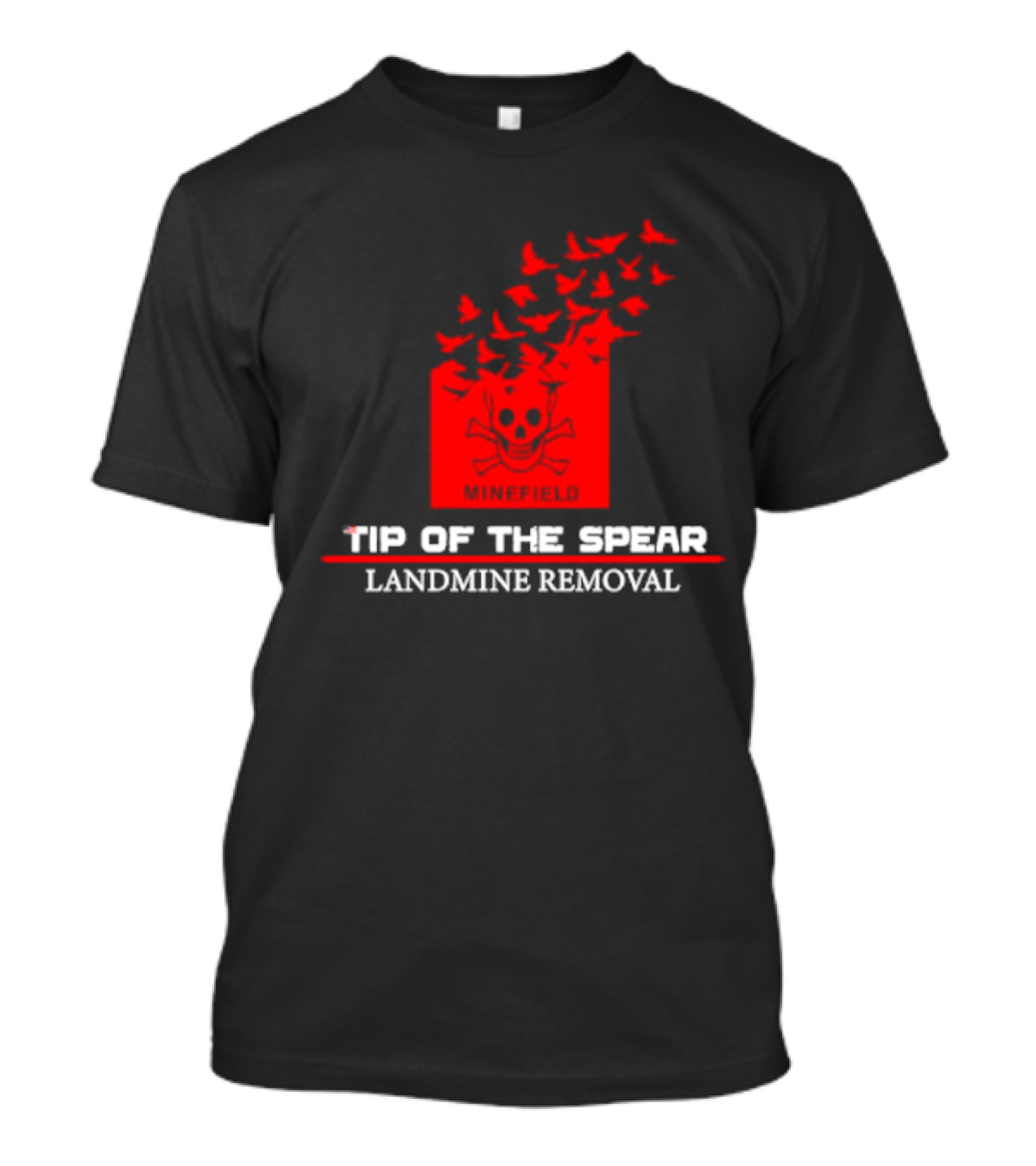 Tip Of The Spear Minefield Landmine Removal T-Shirt