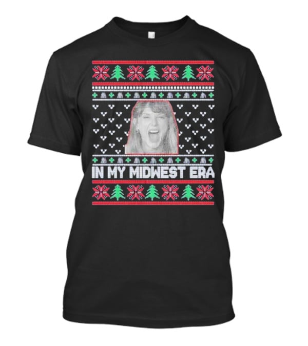 In My Midwest Era Ugly Sweater Holiday T-Shirt