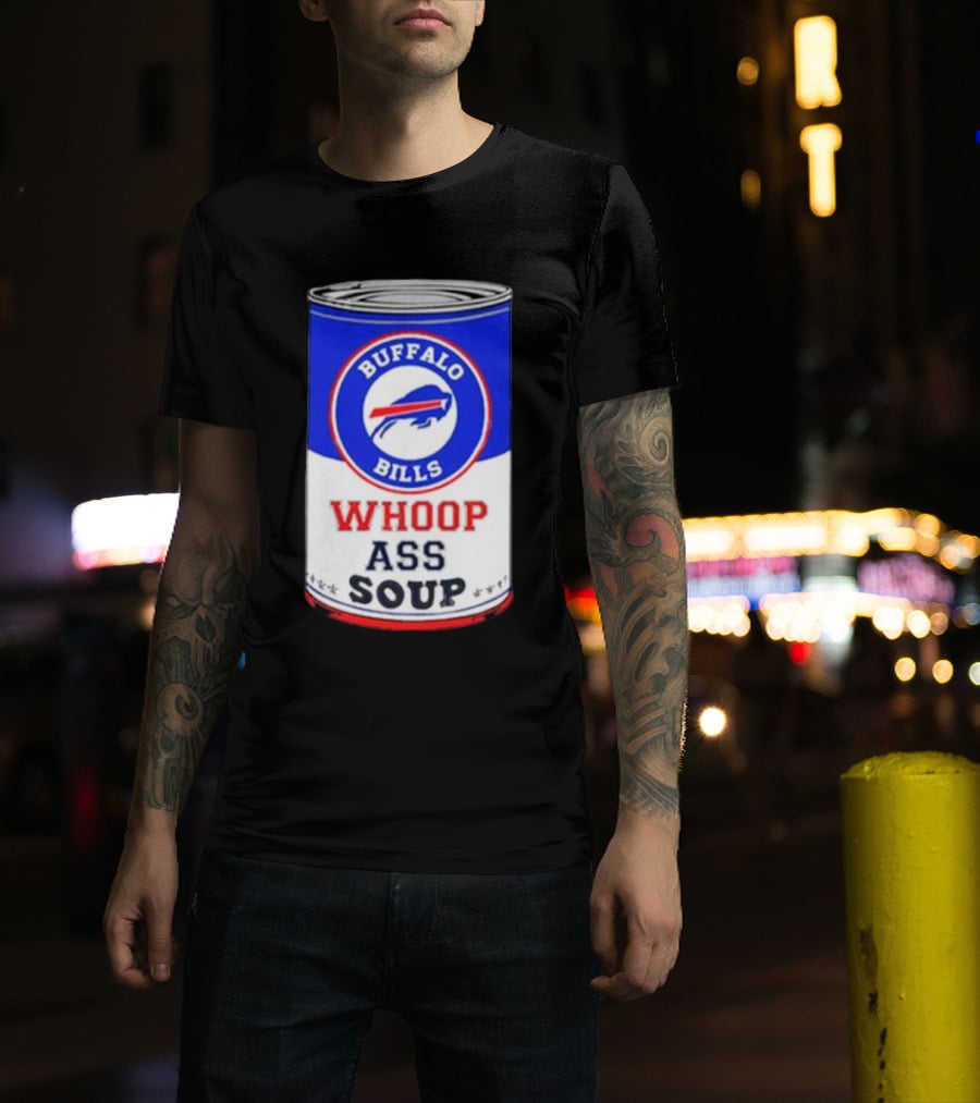 Buffalo Bills Whoop Ass Soup Can T-Shirt