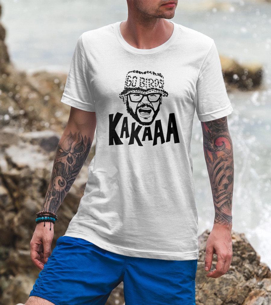 Go Birds KakaAAA T-Shirt