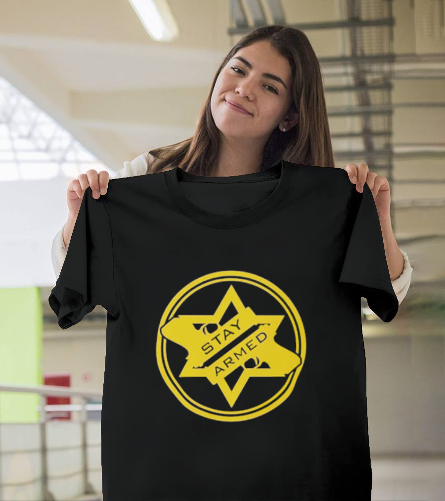 Stay Armed Star Badge with Pistol T-Shirt