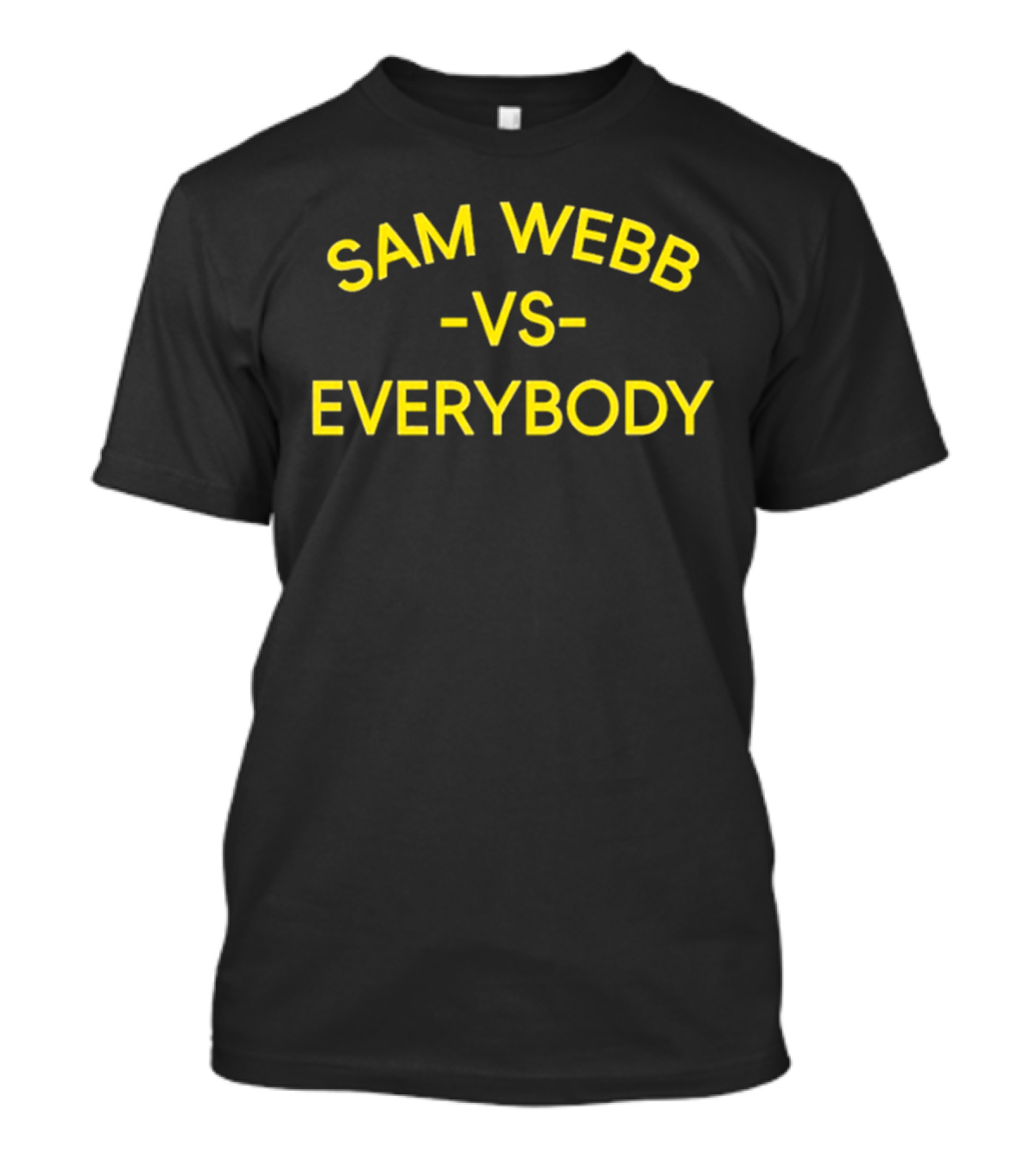 Sam Webb Vs Everybody Michigan T-Shirt