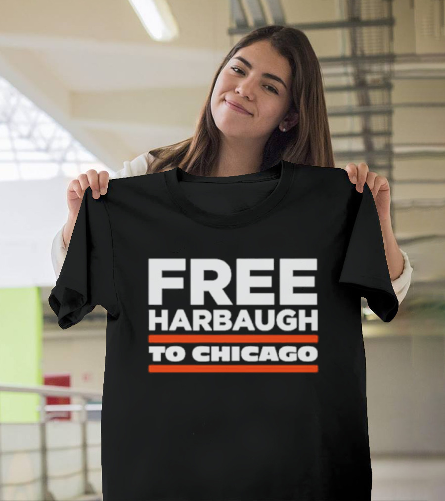 Free Harbaugh To Chicago T-Shirt