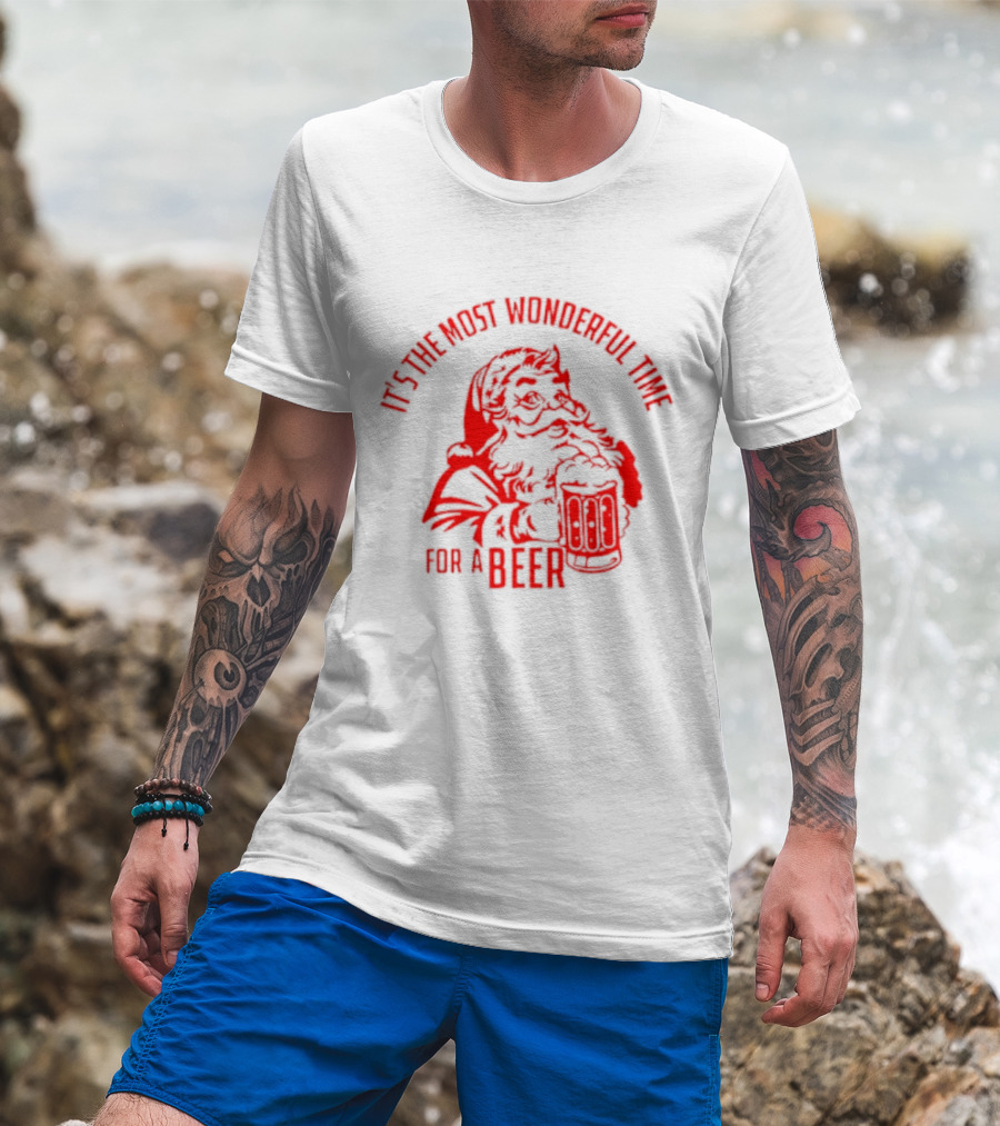 Santa's Most Wonderful Christmas Time For A Beer T-Shirt
