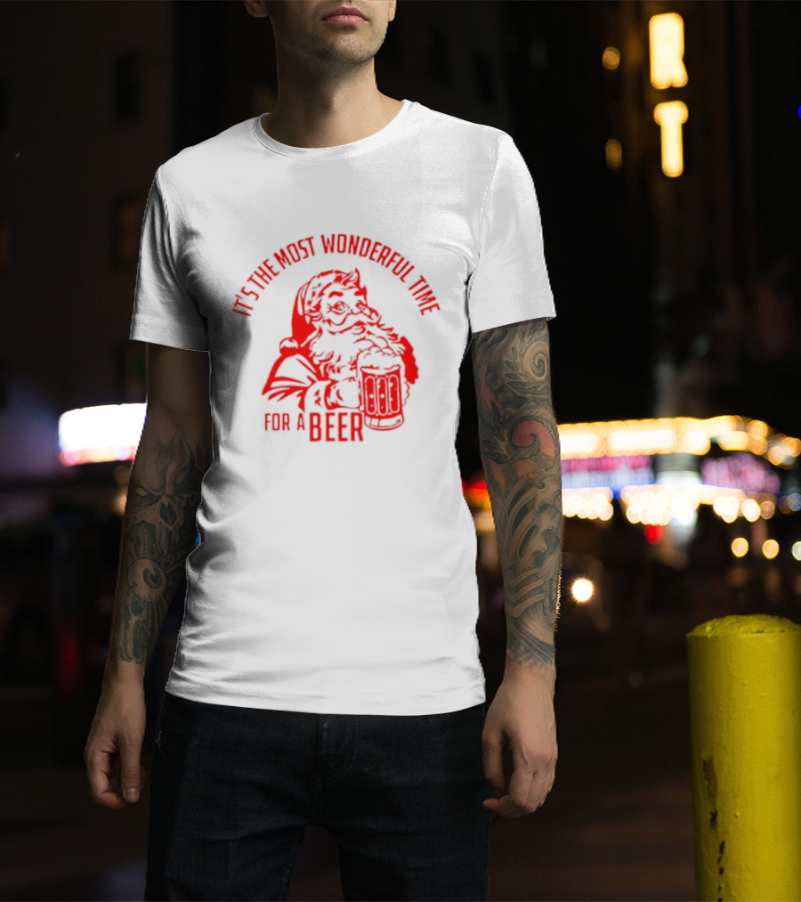Santa's Most Wonderful Christmas Time For A Beer T-Shirt
