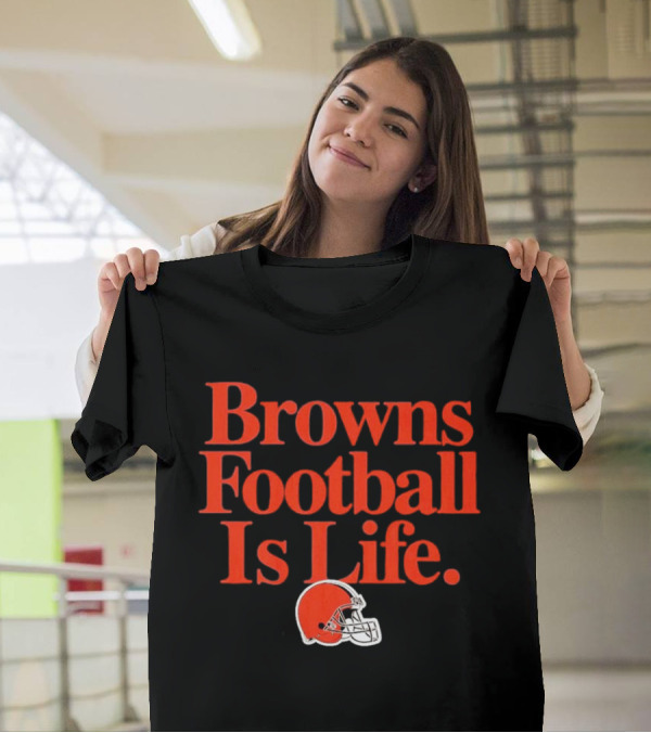 Browns Football Is Life Cleveland Browns Helmet T-Shirt