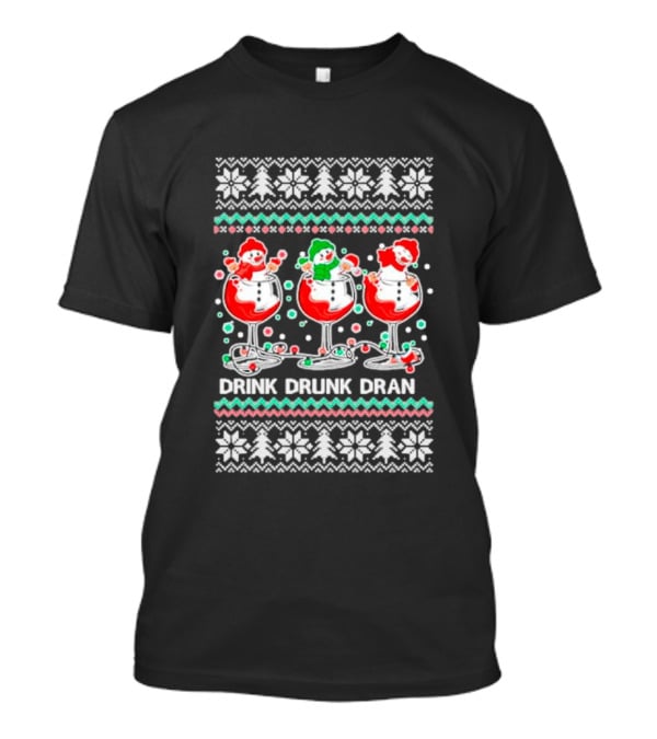 Drink Drunk Dran Snowmen Holiday Spirits T-Shirt