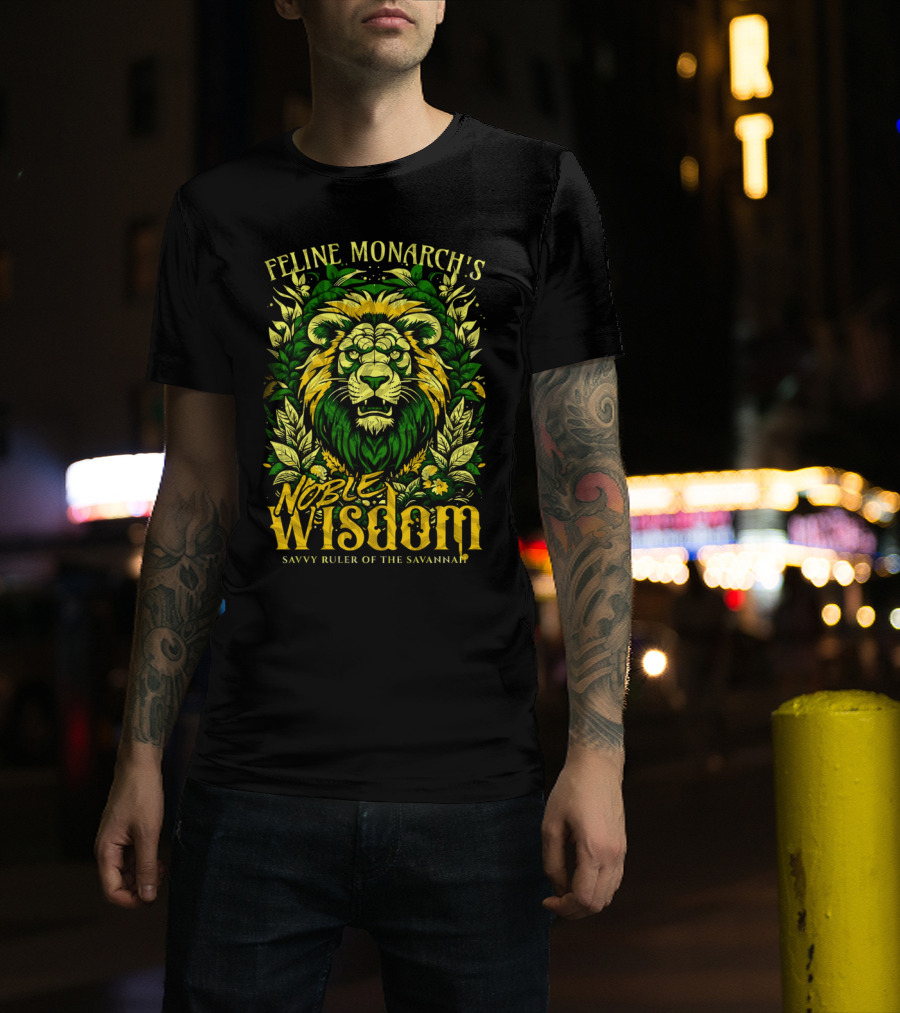 Feline Monarch's Noble Wisdom Savvy Ruler Of The Savannah T-Shirt