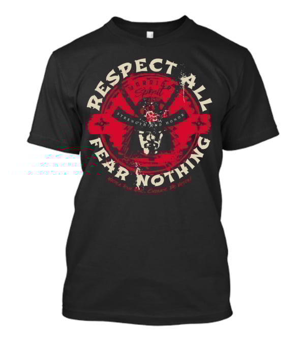 Respect All Fear Nothing Warrior Spirit Strength And Honor Samurai T-Shirt