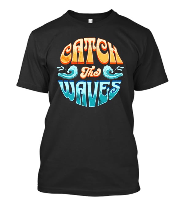 Catch The Waves Vibe Retro Beach T-Shirt