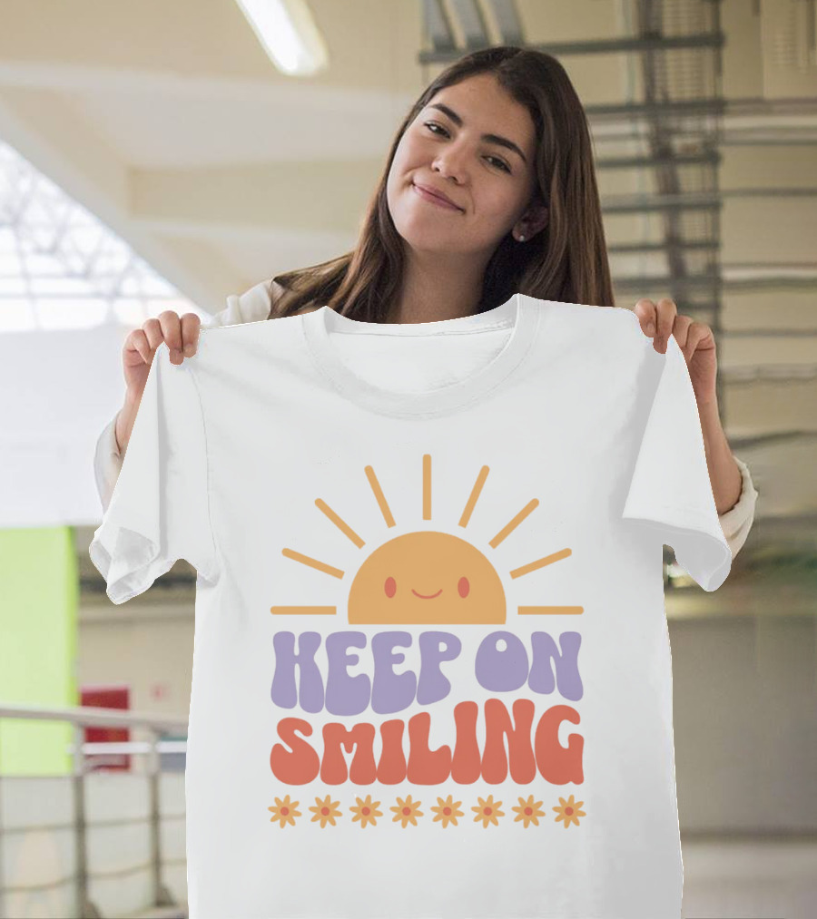 Keep On Smiling Sunburst Flowers T-Shirt