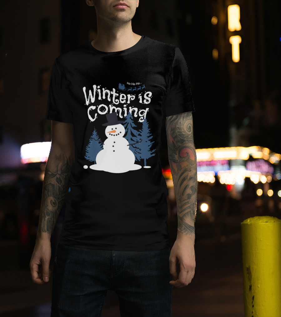 Winter Is Coming Snowman With Ho Ho Ho Santa Sleigh T-Shirt