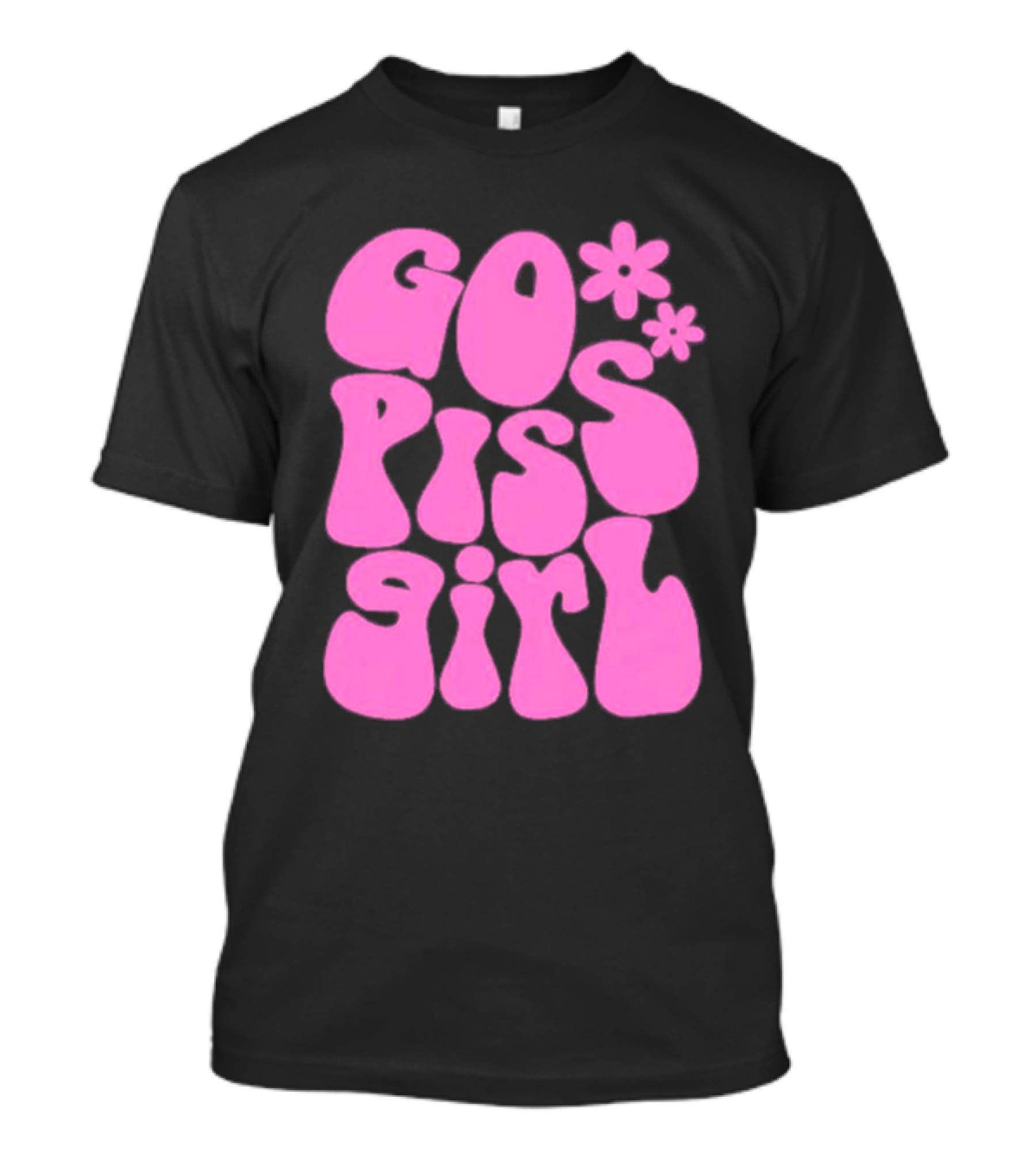 Go Piss Girl Bold Funky Pink T-Shirt